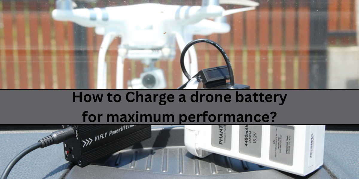 How to Charge a drone battery for maximum performance How to Charge drone battery for maximum performance