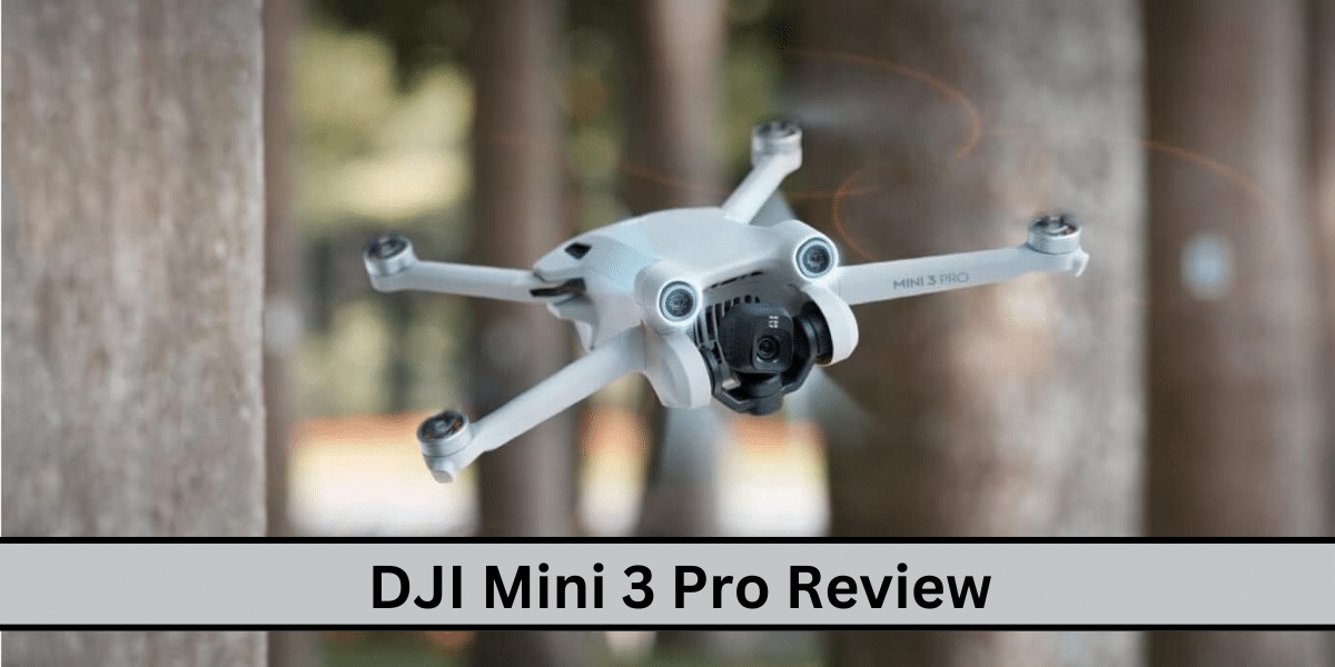 DJI Mini 3 Pro Review DJI mini 3 pro review