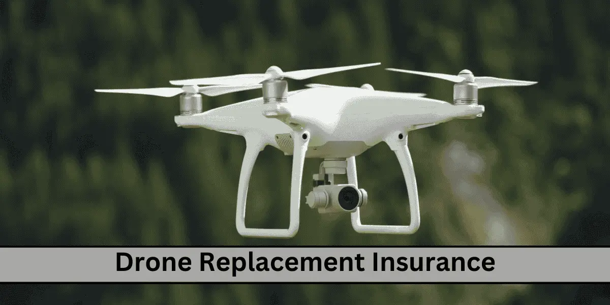 Drone Replacement Insurance