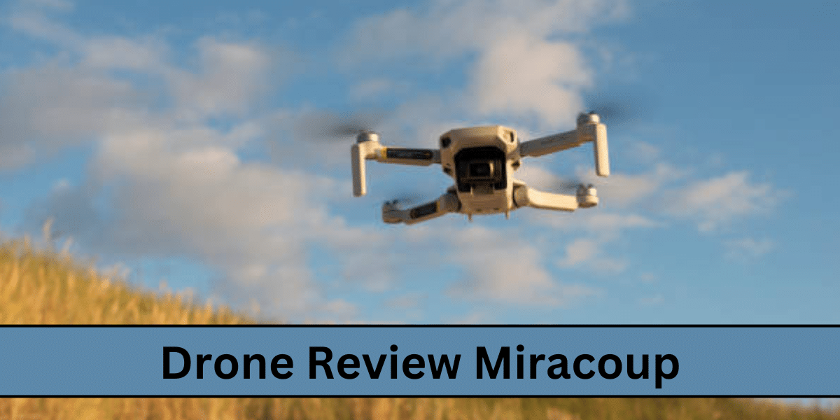 Drone Review Miracoup