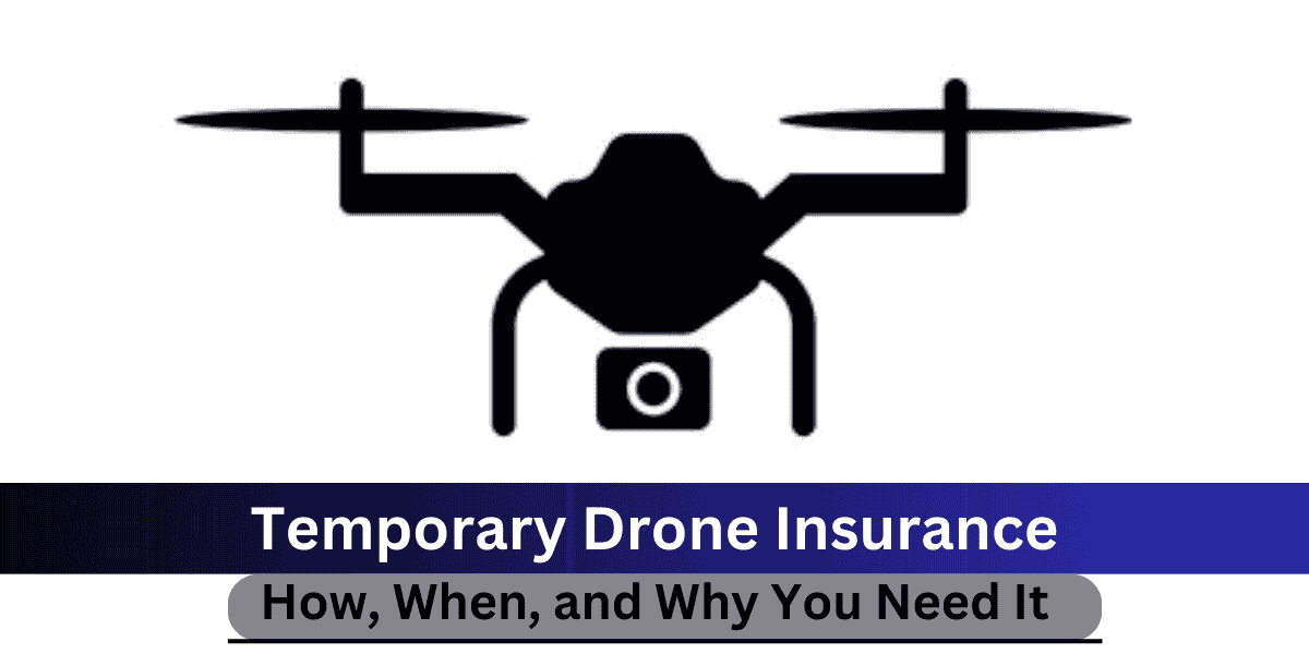 Temporary Drone Insurance