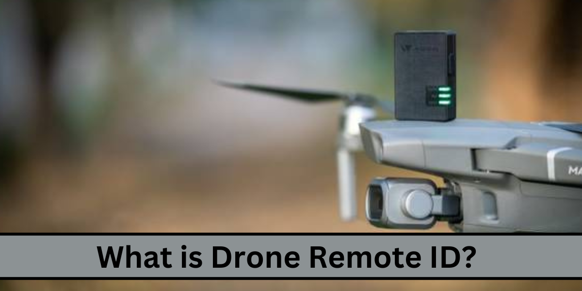 What is Drone Remote ID What is Drone Remote ID